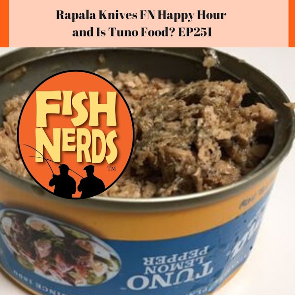 Rapala Knives FN Happy Hour and Is Tuno Food?
