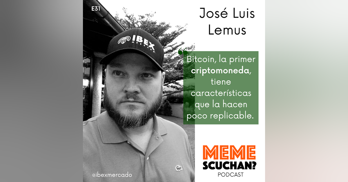 E31 | Bitcoin - Moneda de Curso Legal | José Luis Lemus