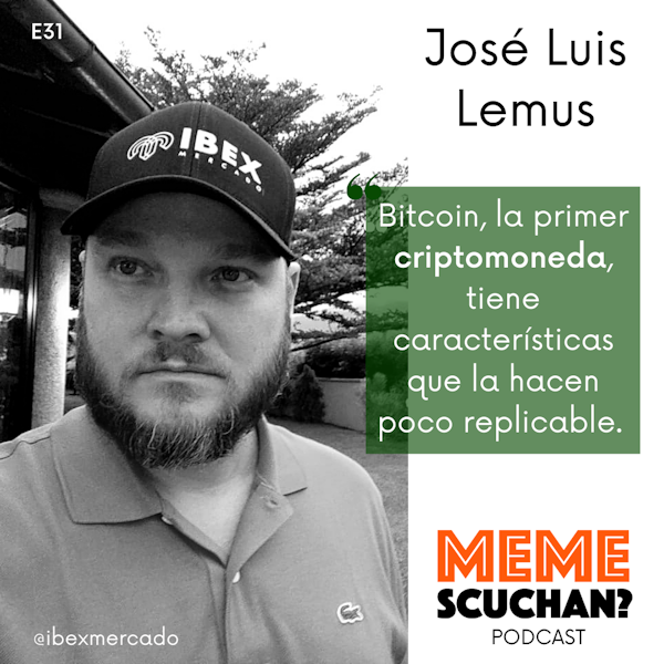 E31 | Bitcoin - Moneda de Curso Legal | José Luis Lemus