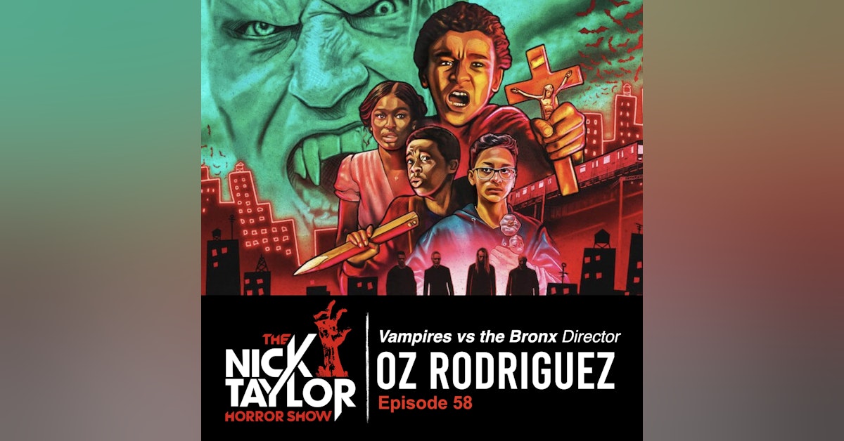 VAMPIRES VS THE BRONX Director, Oz Rodriguez [Episode 58]