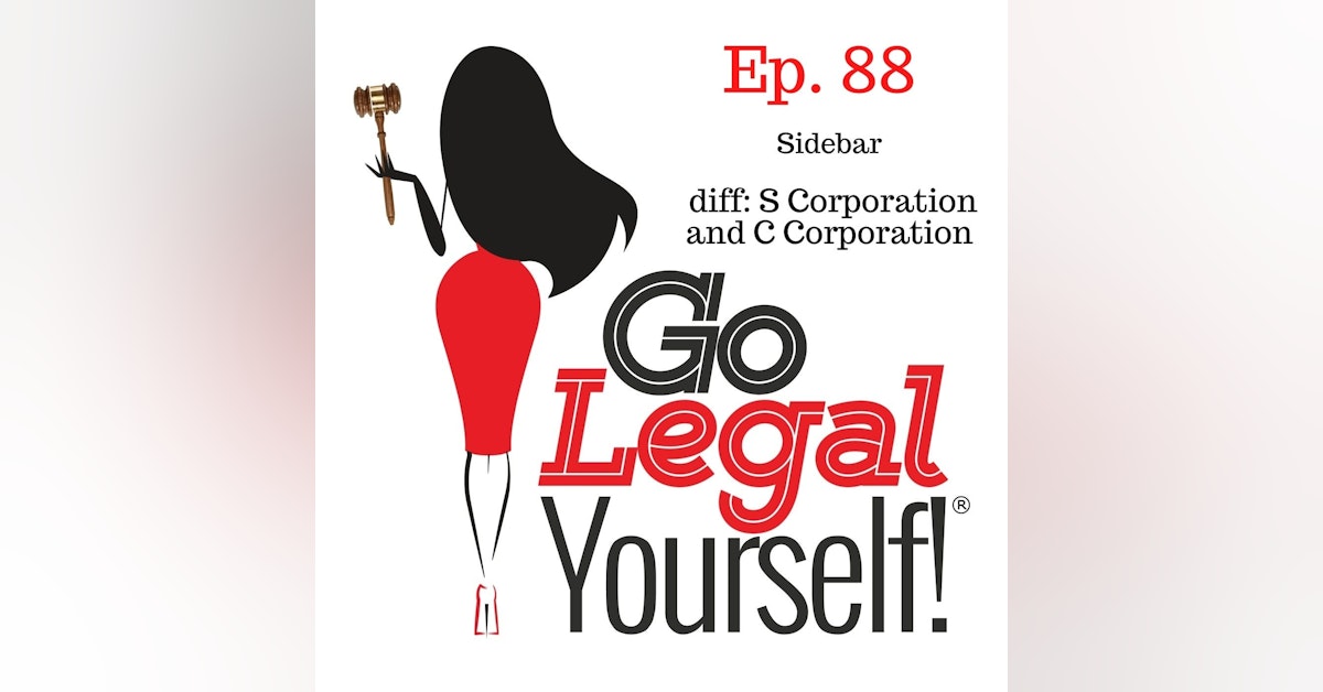 Ep. 88 Sidebar: What is The Difference between an S Corporation and a C Corporation?