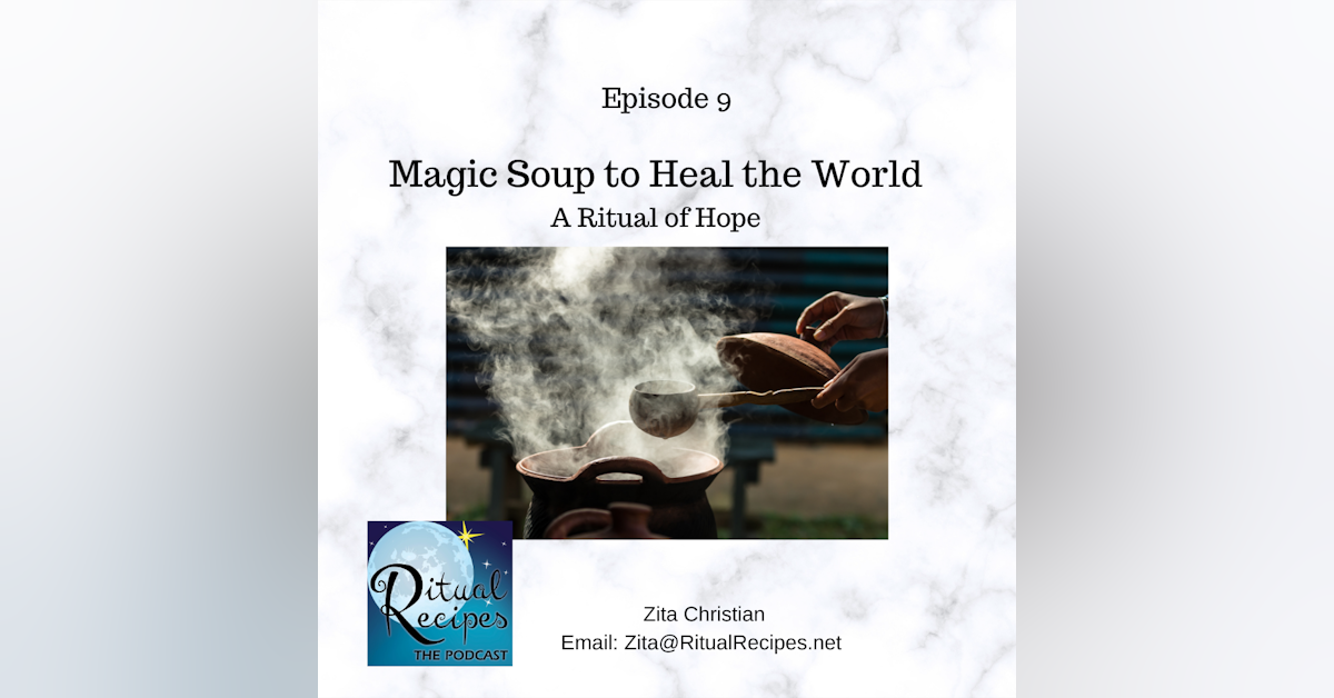 Magic Soup Ritual to Heal the World