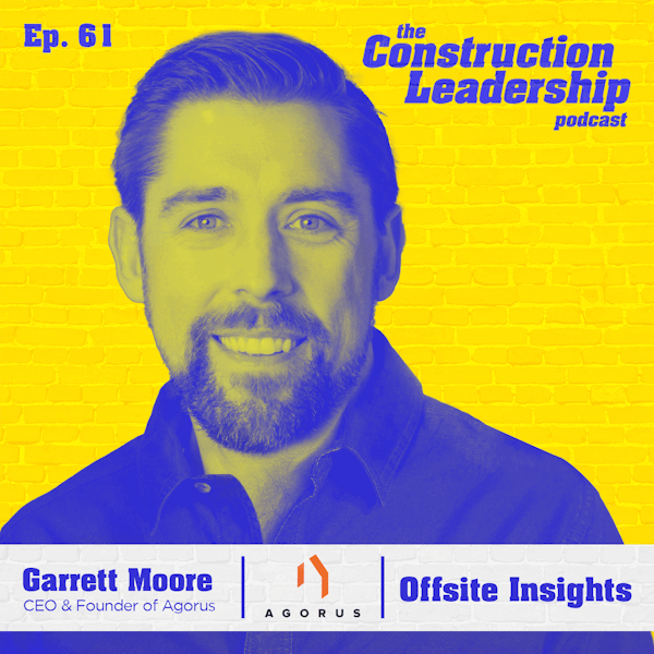 61 :: Offsite Insights with Agorus CEO, Garrett Moore