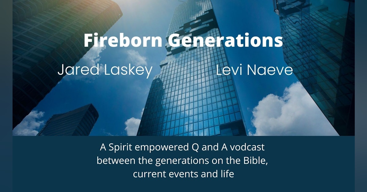Fireborn Generations: Roe Vs. Wade, Questioning Faith, Dreams and Grace (E2)