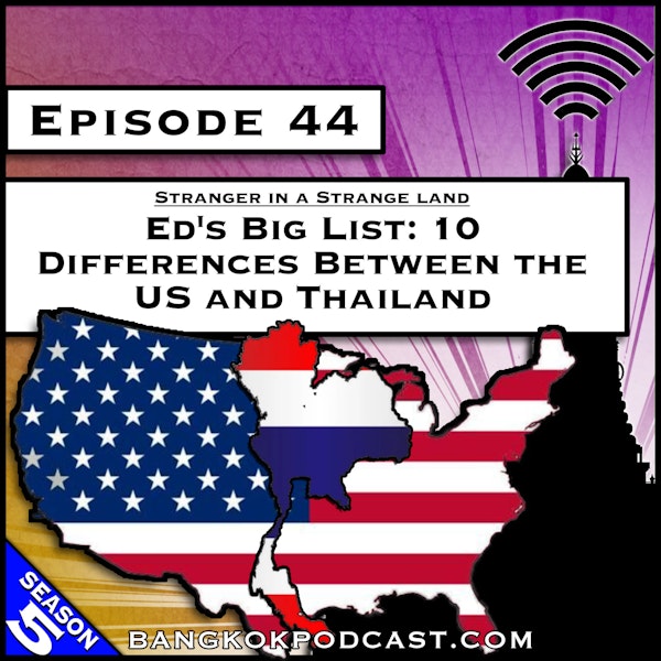 Ed's Big List: 10 Differences Between the US and Thailand [S5.E44] Image