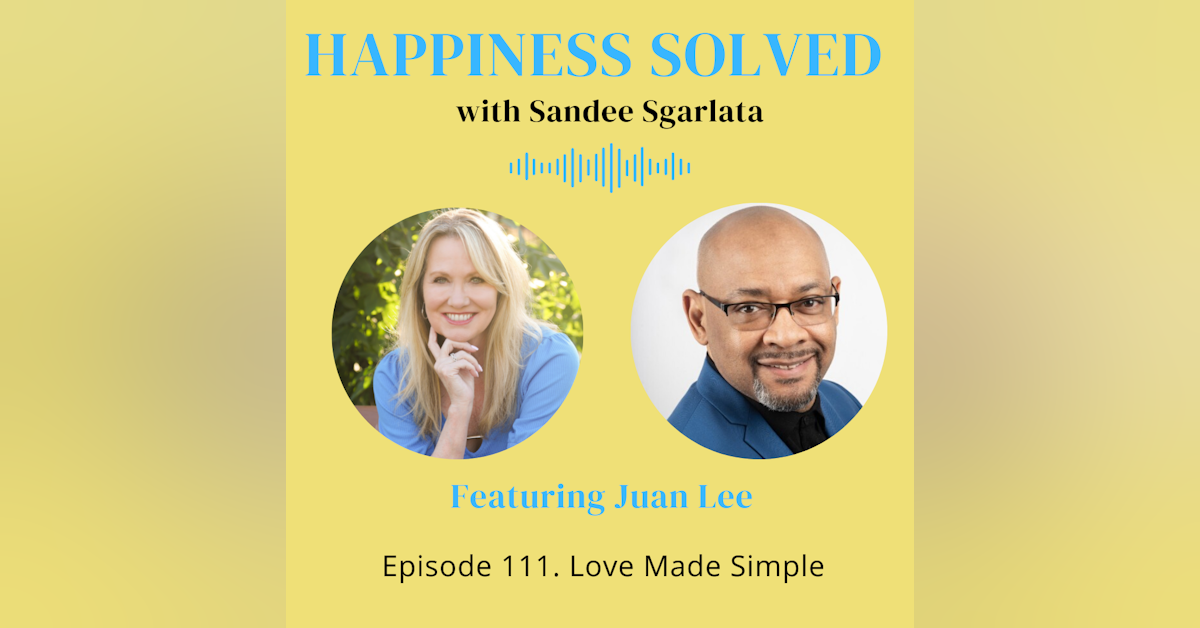 111. Love Made Simple with Juan Lee