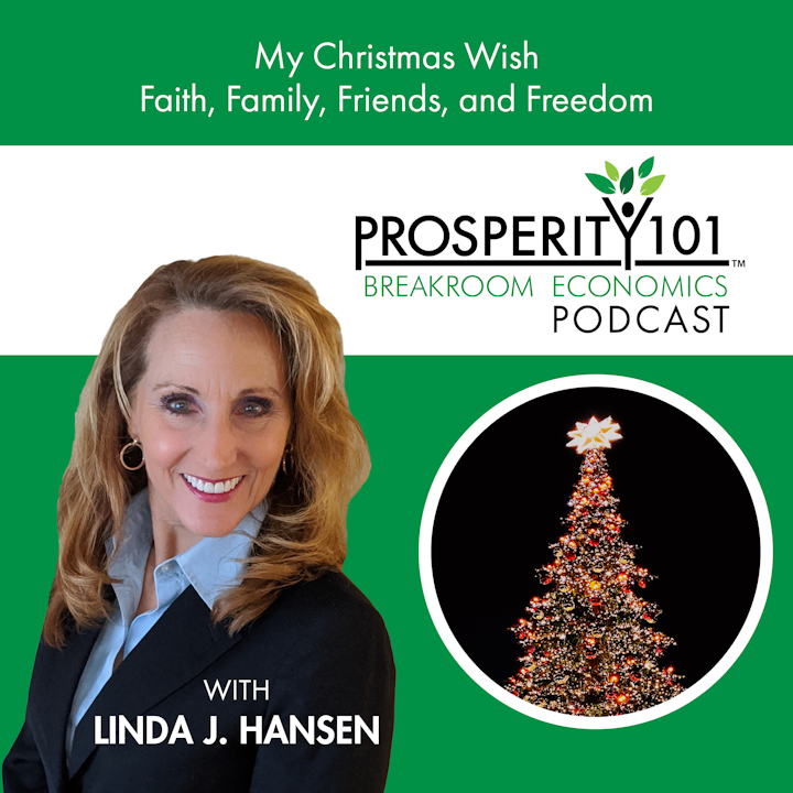 My Christmas Wish – Faith, Family, Friends, and Freedom – with Linda J. Hansen [Ep. 102]