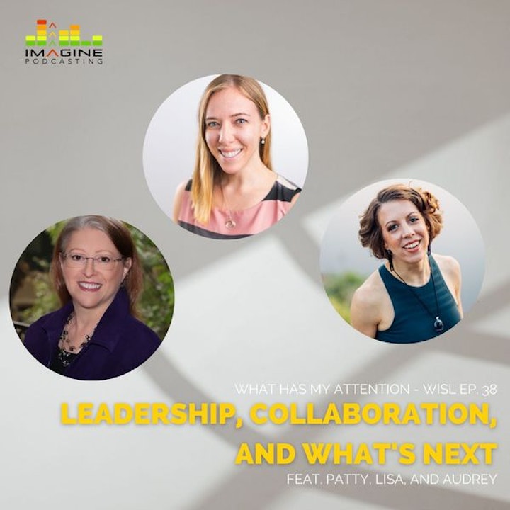 WISL 38 Leadership, Collaboration, and What's Next