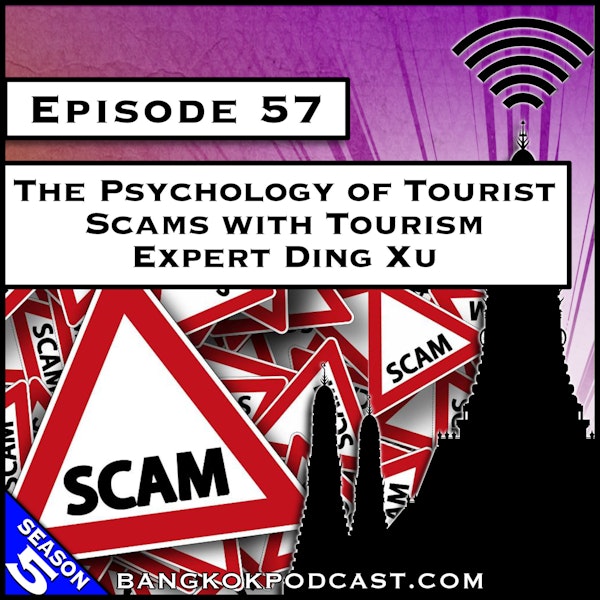 The Psychology of Tourist Scams with Tourism Expert Ding Xu [S5.E57] Image