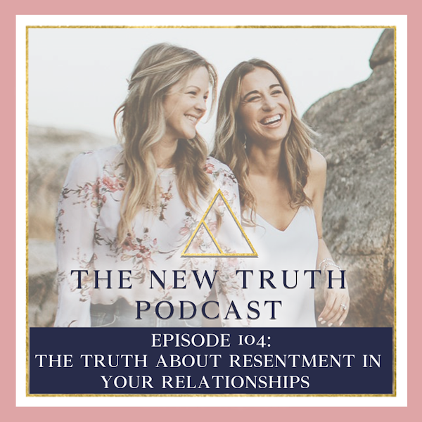 The Truth About Resentment In Your Relationships