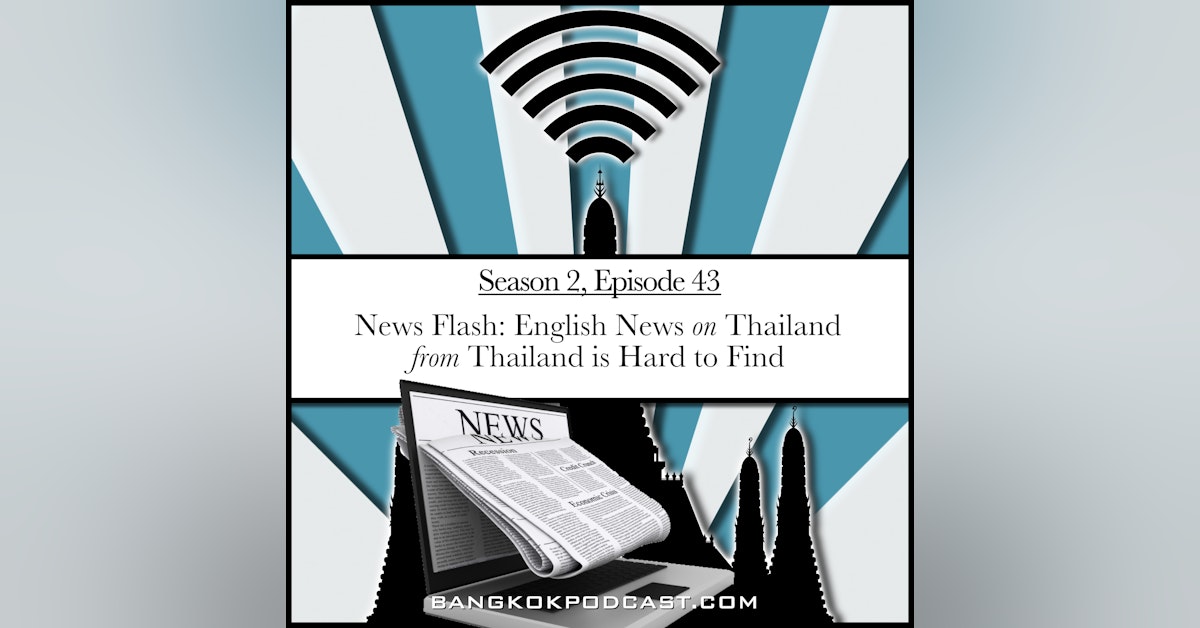 News Flash: English News on Thailand from Thailand is Hard to Find (2.43)