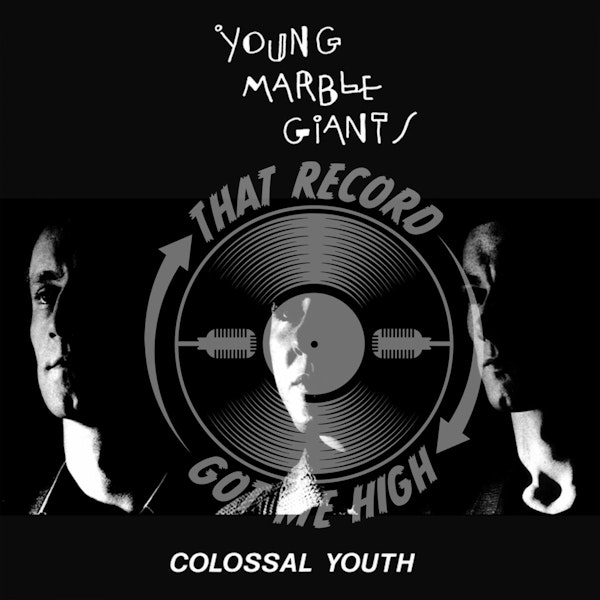 S4E157 - Young Marble Giants "Colossal Youth" - with Michael Bruford Image
