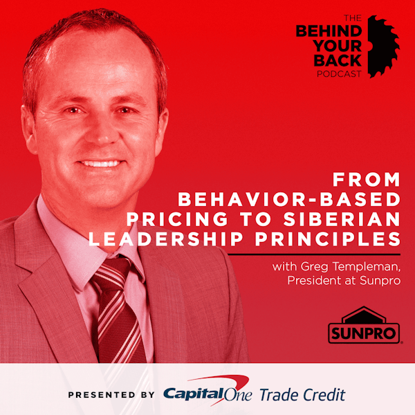 252 :: Greg Templeman, President at Sunpro :: From Behavior-Based Pricing to Siberian Leadership Principles Image