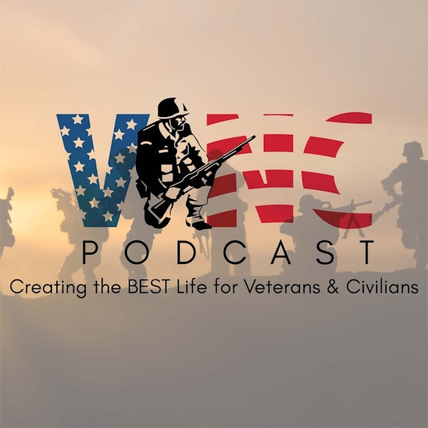 Ep. 8 Creating the BEST Life for Veterans & Civilians with Michelle Ranae Wild