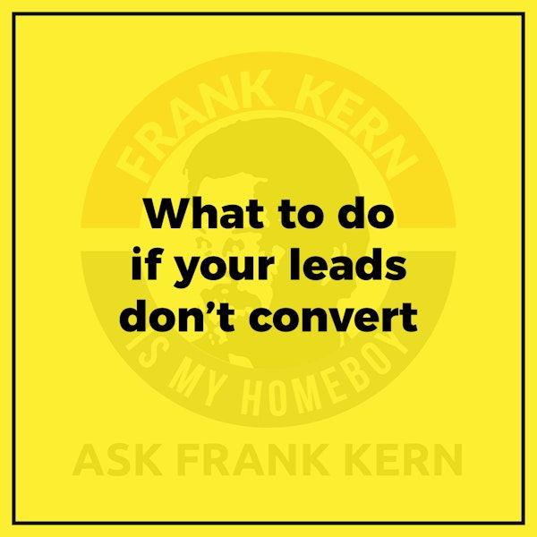 What to do if your leads don’t convert Image