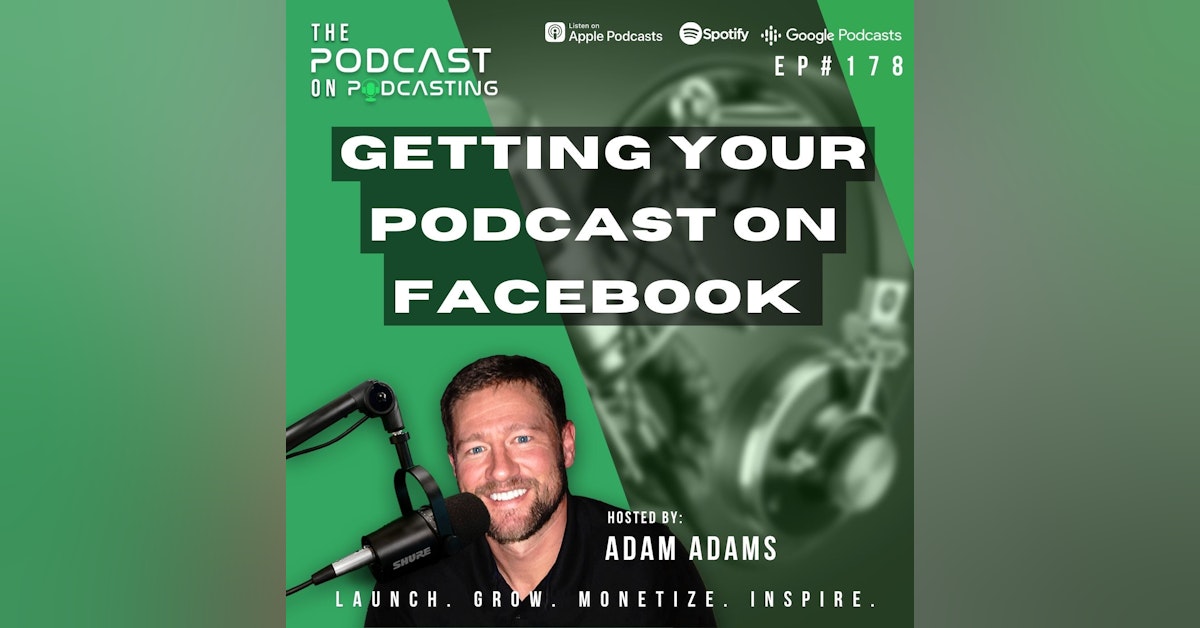 Ep178: Getting Your Podcast On Facebook