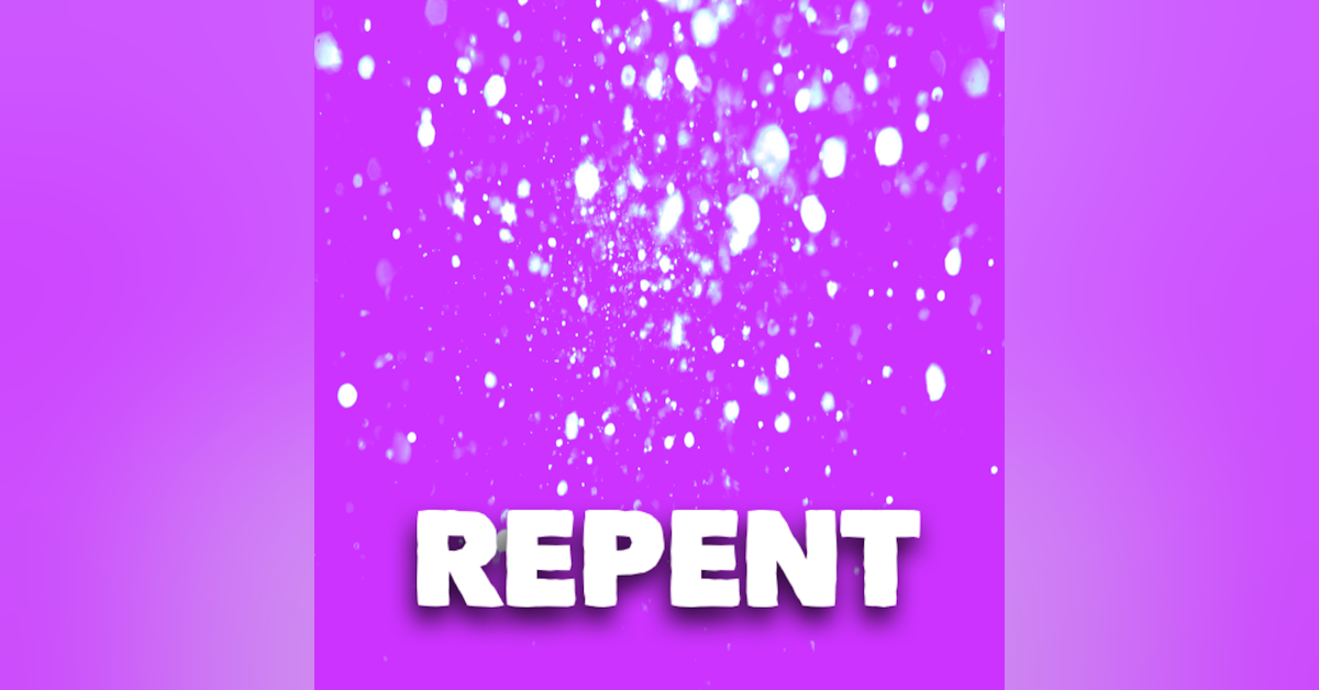 Do You Need to Repent?