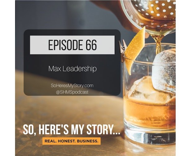 Ep66: Max Leadership