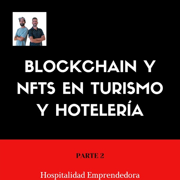 Blockchain y NFTs en Turismo y Hoteleria - Parte 2