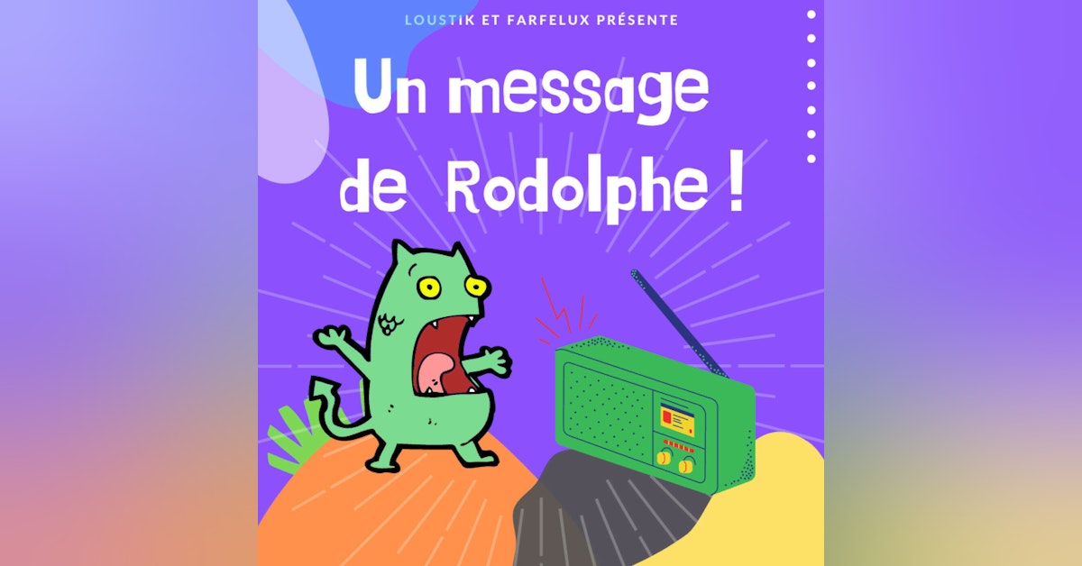 Un message de Rodolphe ! #1