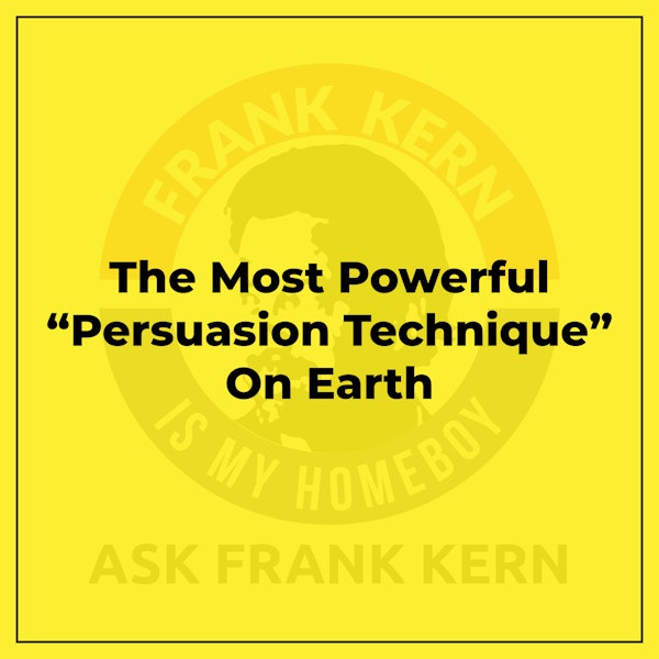 The Most Powerful “Persuasion Technique” On Earth Image