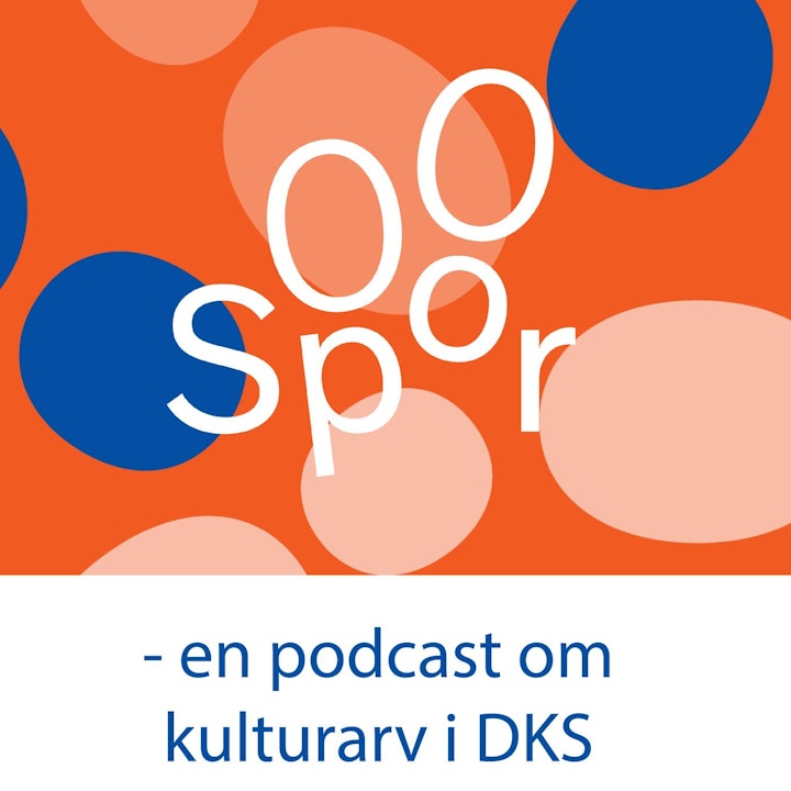 SPOR - om kulturarv i DKS