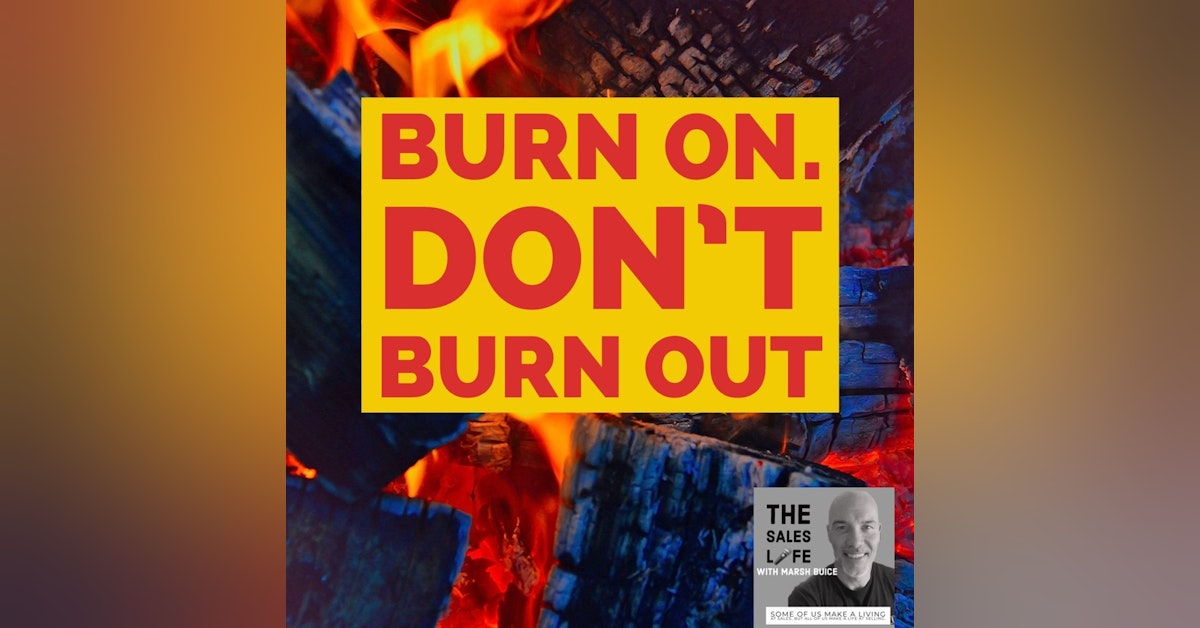622. ABB: Always Be Burning. What do you do AFTER you succeed?