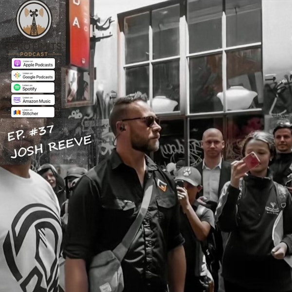 Ep. 37 Josh Reeve former Australian Federal Police Close Protection Agent and Private Security Professional Image