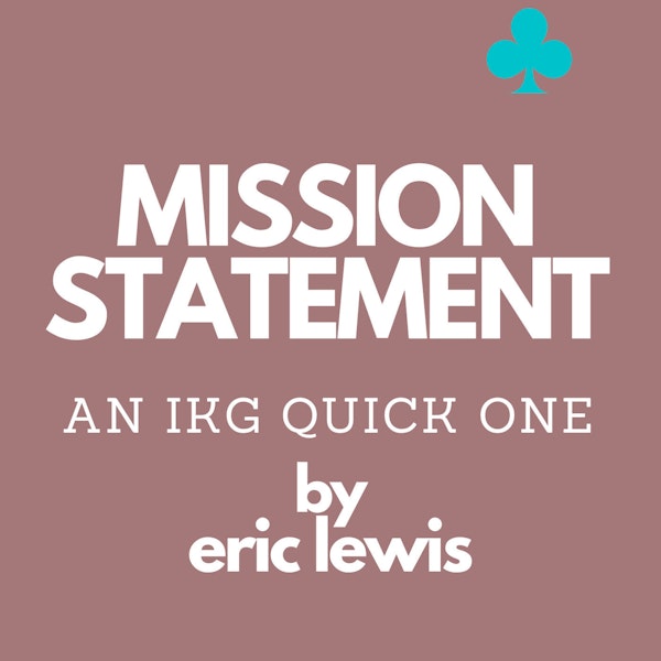 IKG Quick One - Mission Statement Image