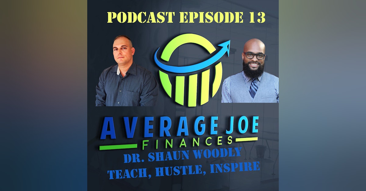 13 Teach Hustle, Inspire with Dr. Shaun Woodly