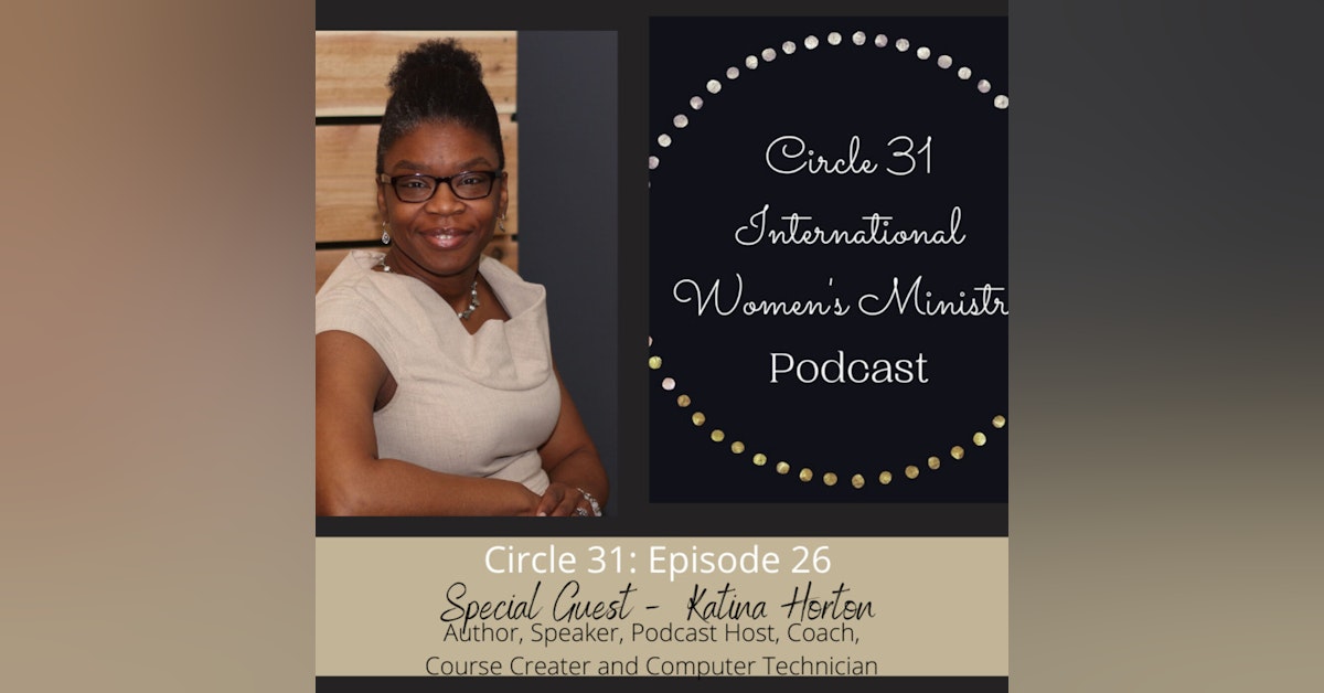 Episode 26: Identifying, Overcoming and Healing from Toxic Relationships with Katina Horton