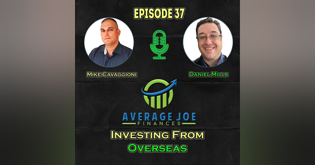 37. Investing from Overseas with Daniel Mills