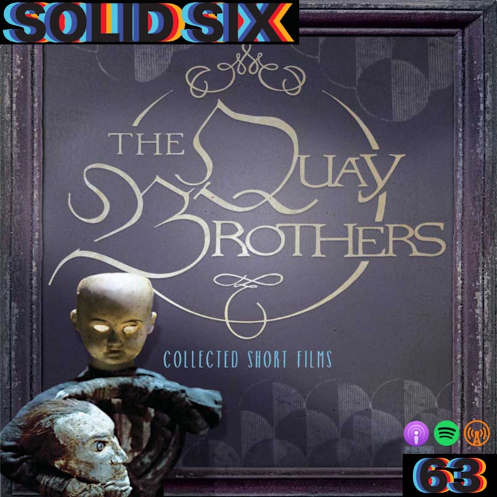 Episode 63: The Brothers Quay Short Films