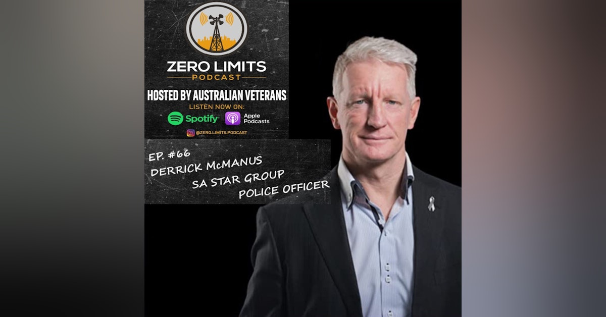 Ep. 66 Derrick McManus South Australian Police Officer (STAR GROUP) shot 14 times