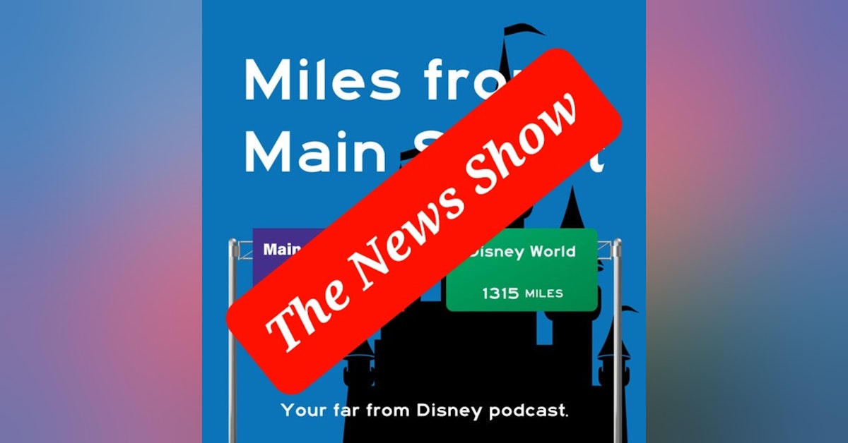 Episode 2: The Miles from Disney News Show