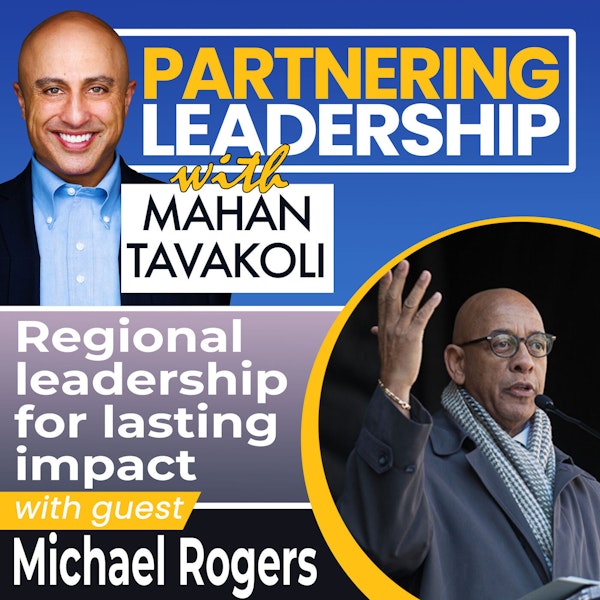 Regional leadership for lasting impact with Michael Rogers | Greater Washington DC DMV Changemaker Image