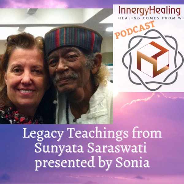 Legacy Teachings from Sunyata Saraswati by Sonia