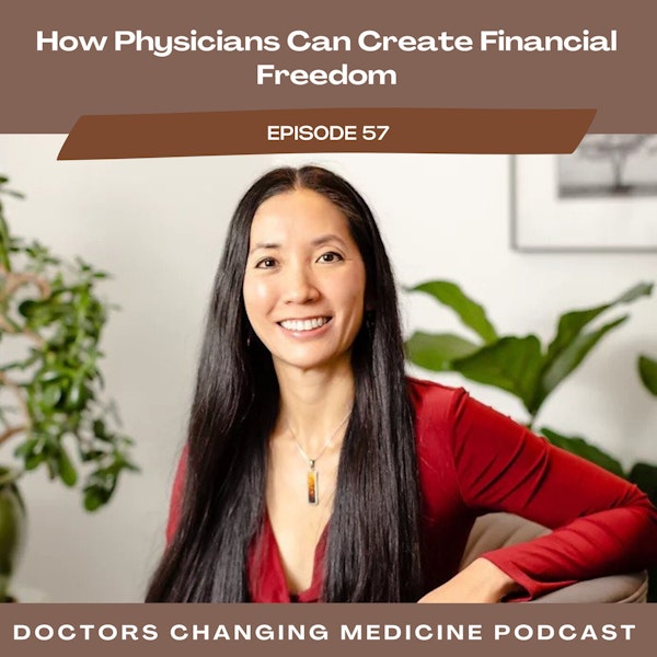 How Physicians Can Create Financial Freedom With Dr. Elisa Chiang Image