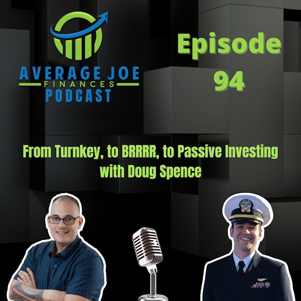94. From Turnkey, to BRRRR, to Passive Investing with Doug Spence