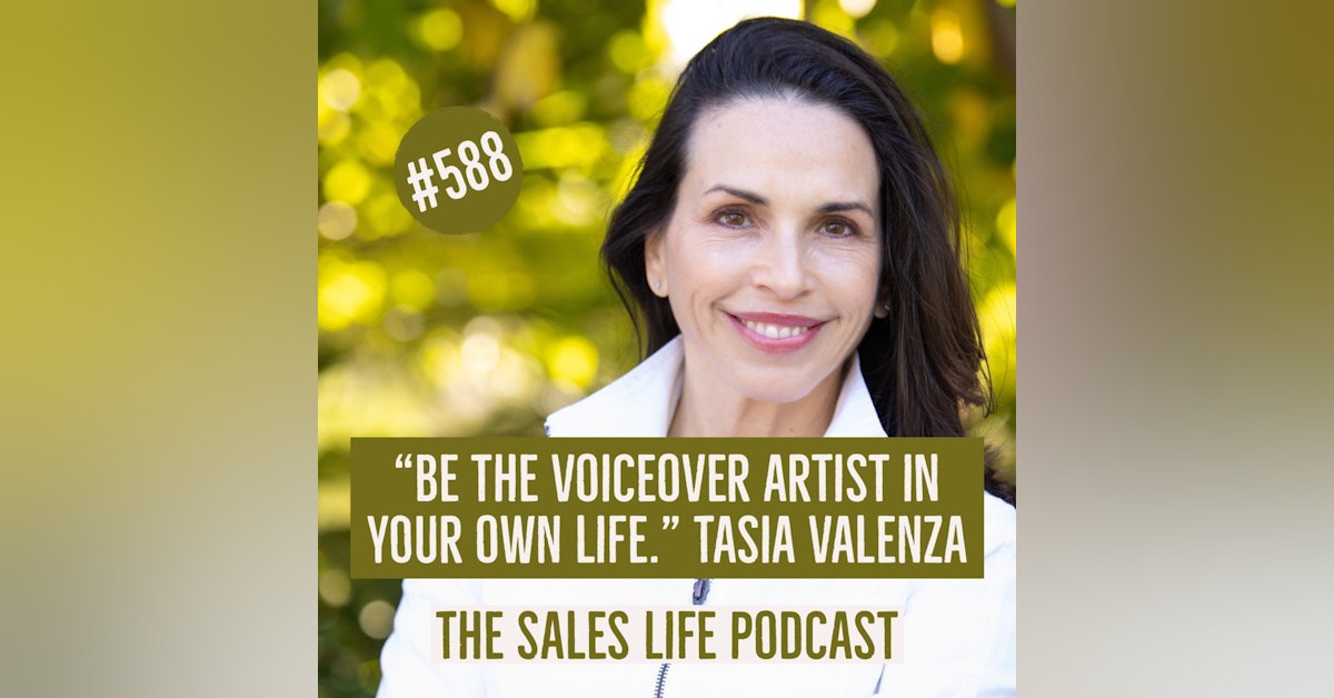 588. “Be the voiceover artist in your own life,” w/ Emmy award winning Tasia Valenza