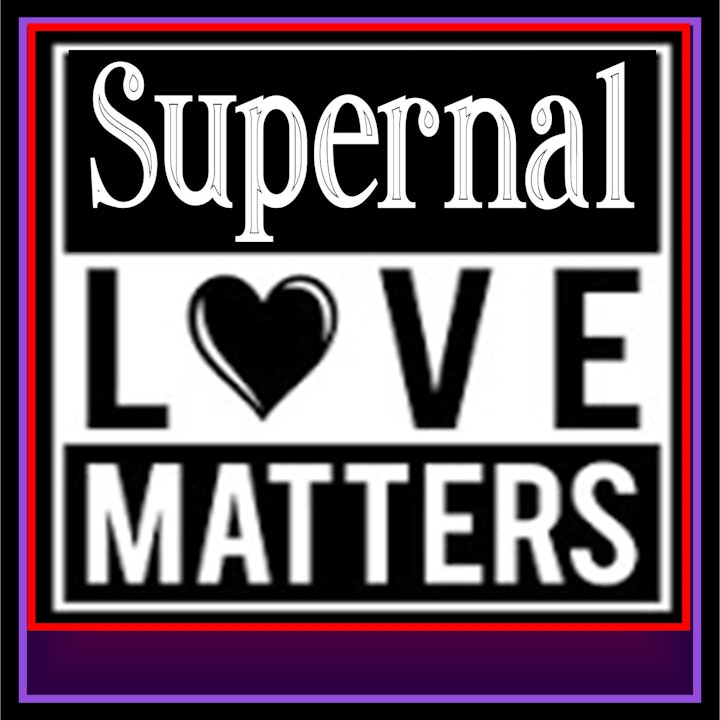 A Supernal Love Matters / "the truth"