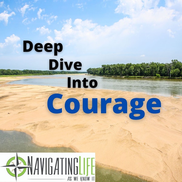 53. A Deep Dive into Courage