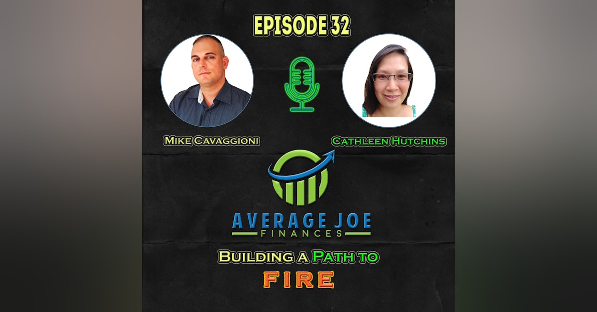32. Building a Path to FIRE with Cathleen Hutchins