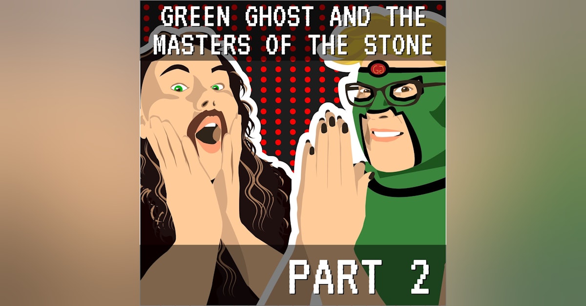 Green Ghost and the Masters of the Stone Part 2: Training Qué