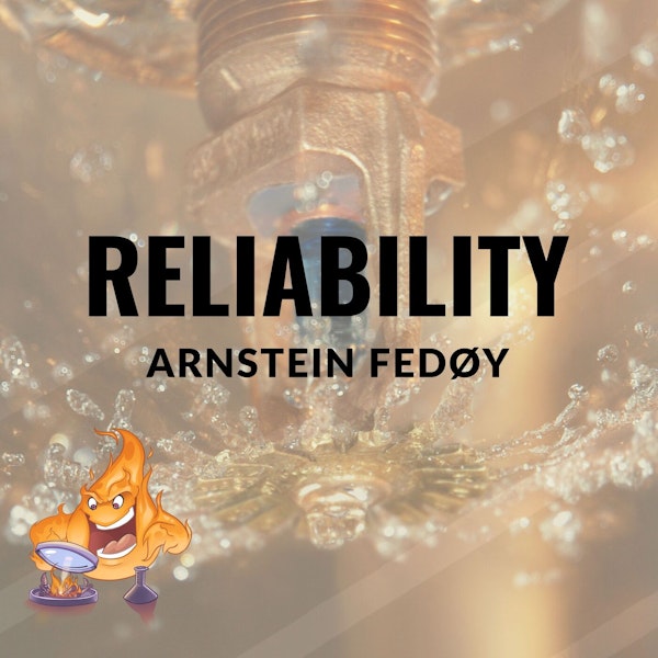 041 - Sprinkler and safety systems reliability with Arnstein Fedoy