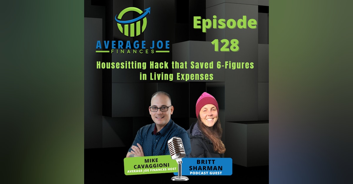 128. Housesitting Hack that Saved 6-Figures in Living Expenses with Britt Sharman
