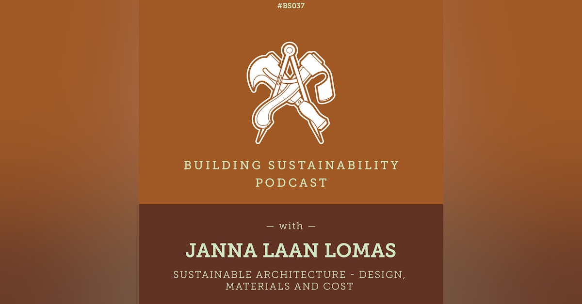 Sustainable architecture - Design, Materials and Cost - Janna Laan Lomas - BS037