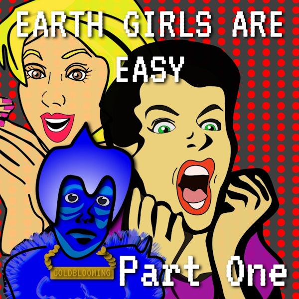 Earth Girls Are Easy Episode 6 Part 1 Image