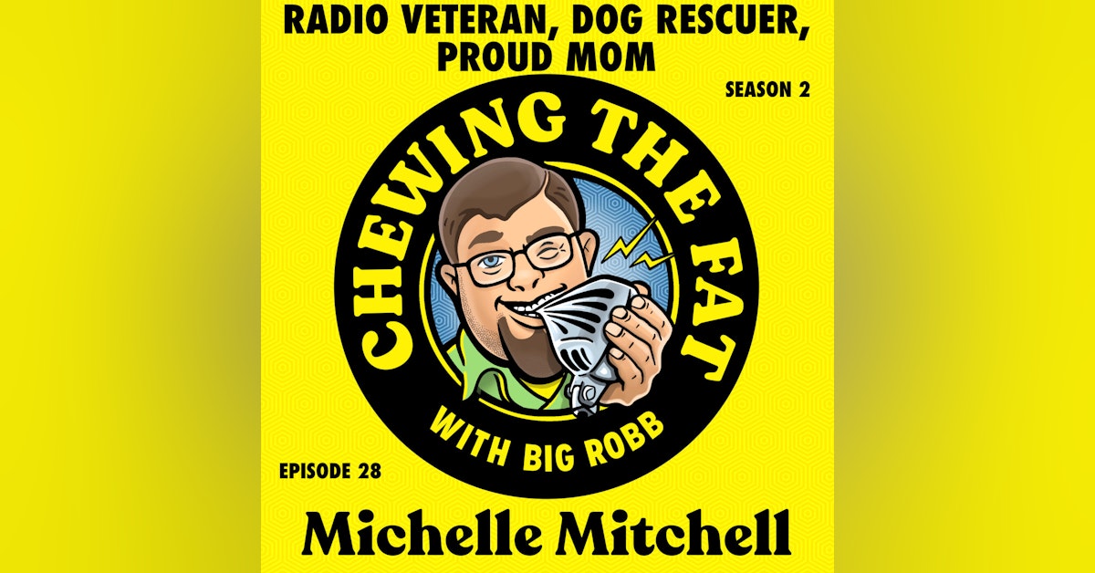 Michelle Mitchell, Radio Veteran, Dog Rescuer, Proud Mom