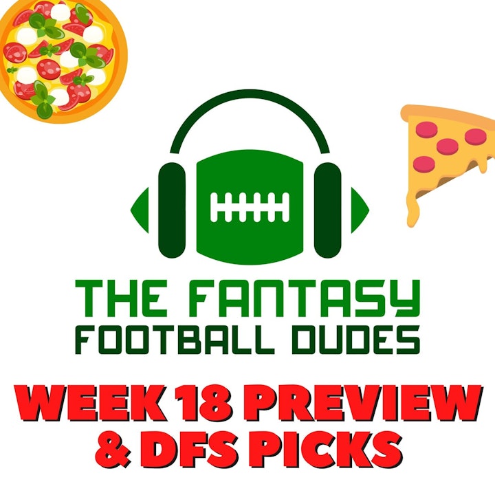 Week 18 DFS Plays & Pizza